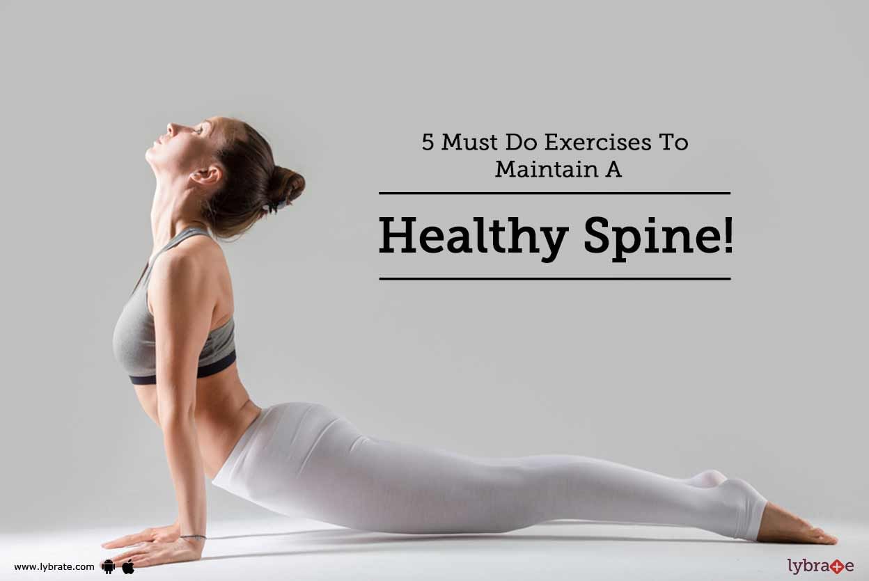 5 Must Do Exercises To Maintain A Healthy Spine!