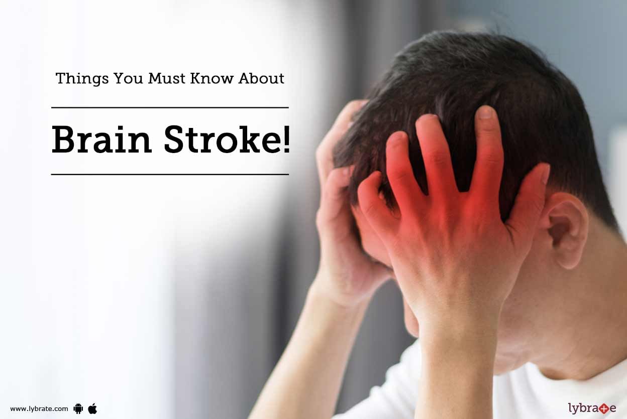 Things You Must Know About Brain Stroke!