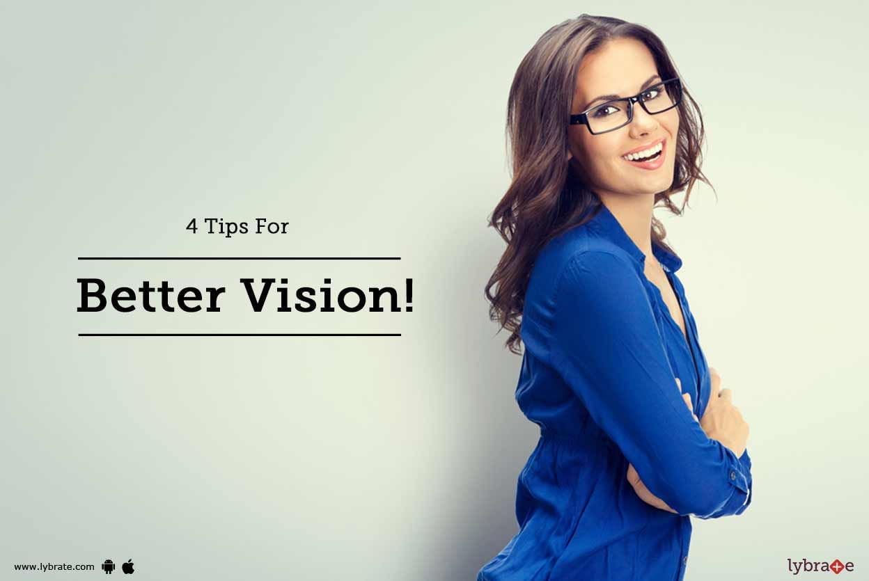 4 Tips For Better Vision!