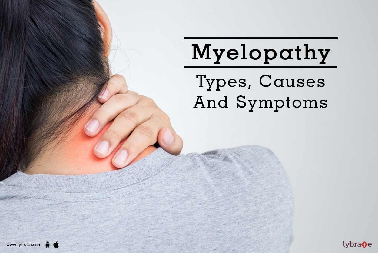 Myelopathy - Types, Causes And Symptoms