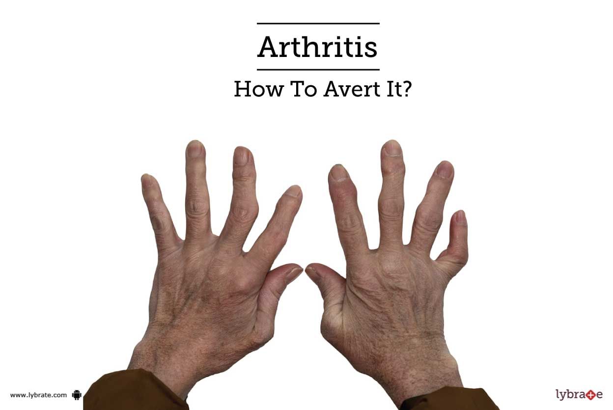 Arthritis - How To Avert It?