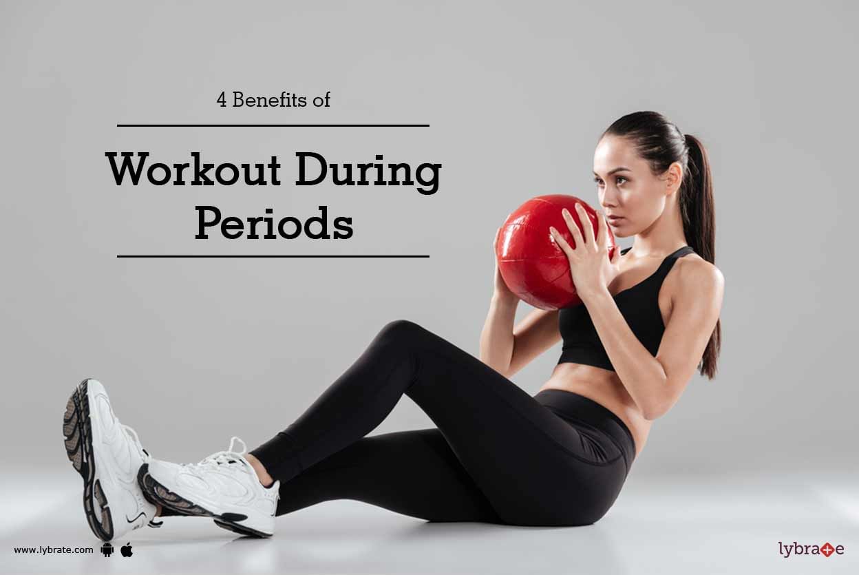 4 Benefits of Workout During Periods