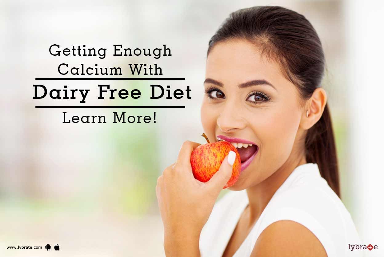 Getting Enough Calcium With Dairy Free Diet - Learn More!