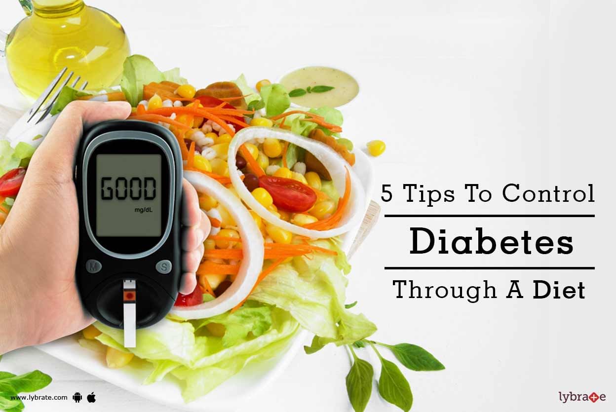 5 Tips To Control Diabetes Through A Diet