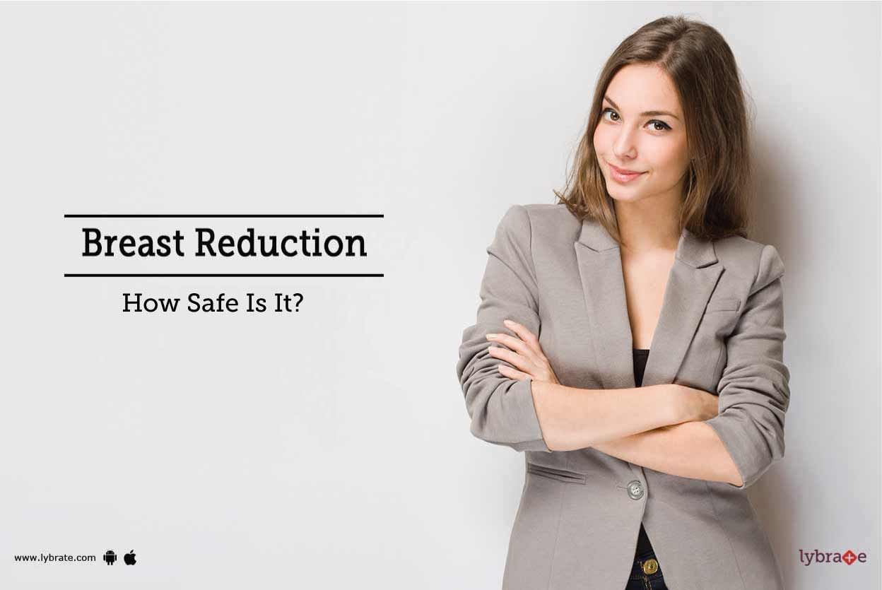 Breast Reduction - How Safe Is It?