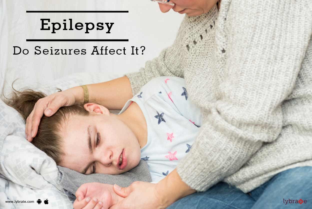 Epilepsy - Do Seizures Affect It?