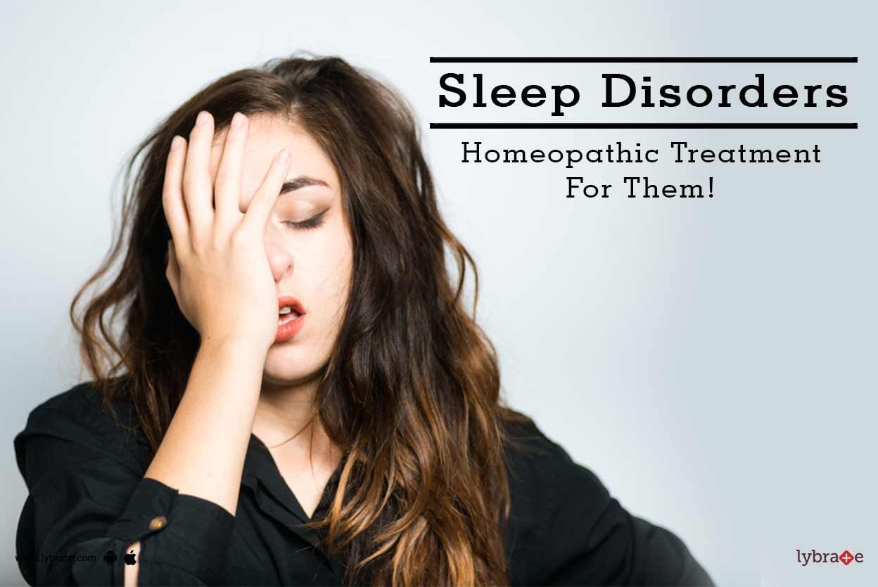 Sleep Disorders - Homeopathic Treatment For Them!