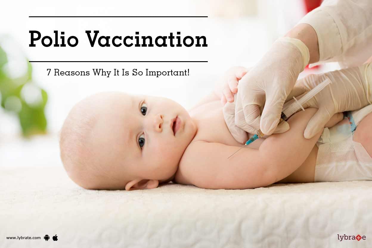 Polio Vaccination - 7 Reasons Why It Is So Important!
