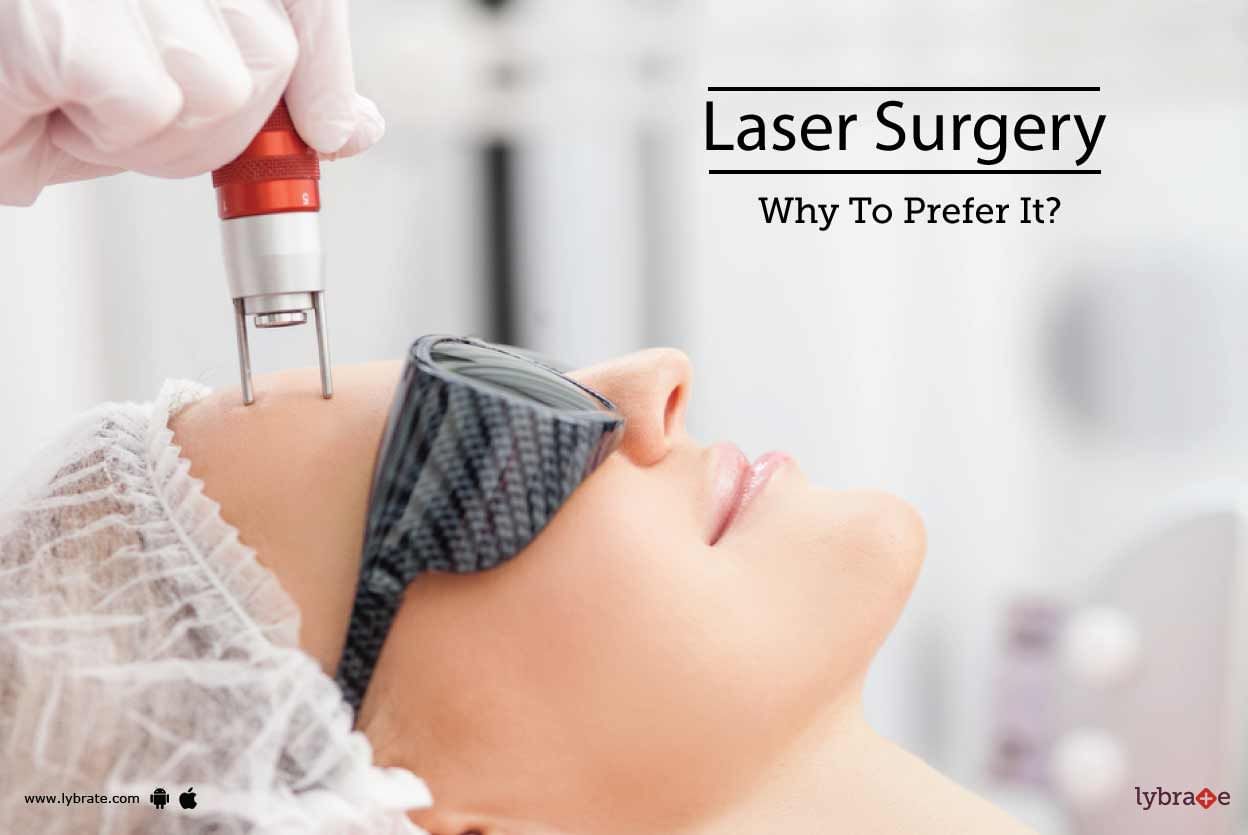 Laser Surgery - Why To Prefer It?