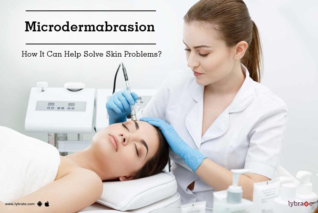 Microdermabrasion - How It Can Help Solve Skin Problems?