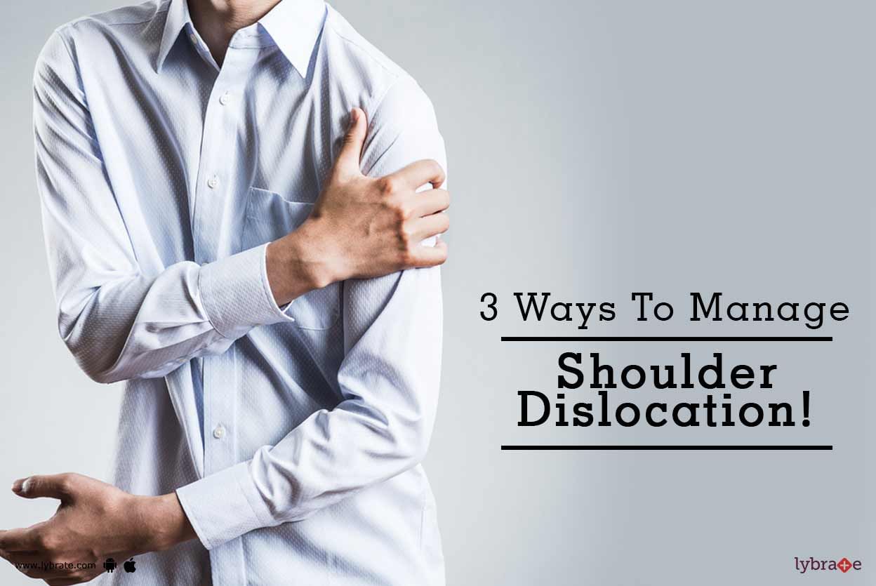 3 Ways To Manage Shoulder Dislocation!