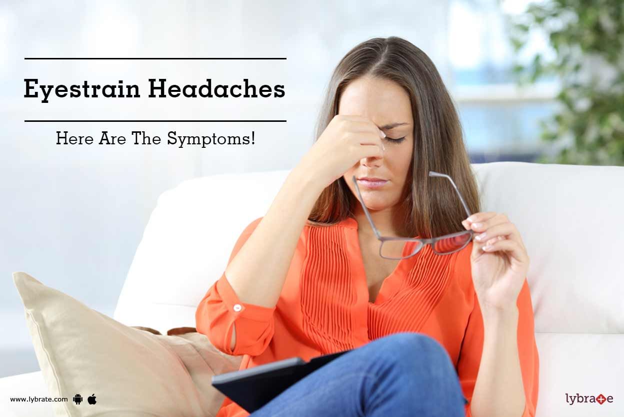 Eyestrain Headaches - Here Are The Symptoms!