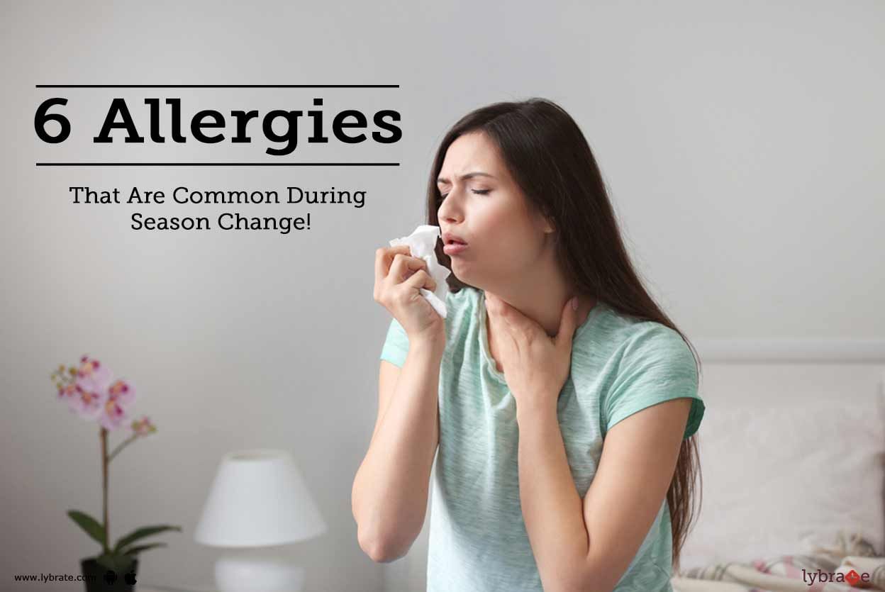 6 Allergies That Are Common During Season Change!