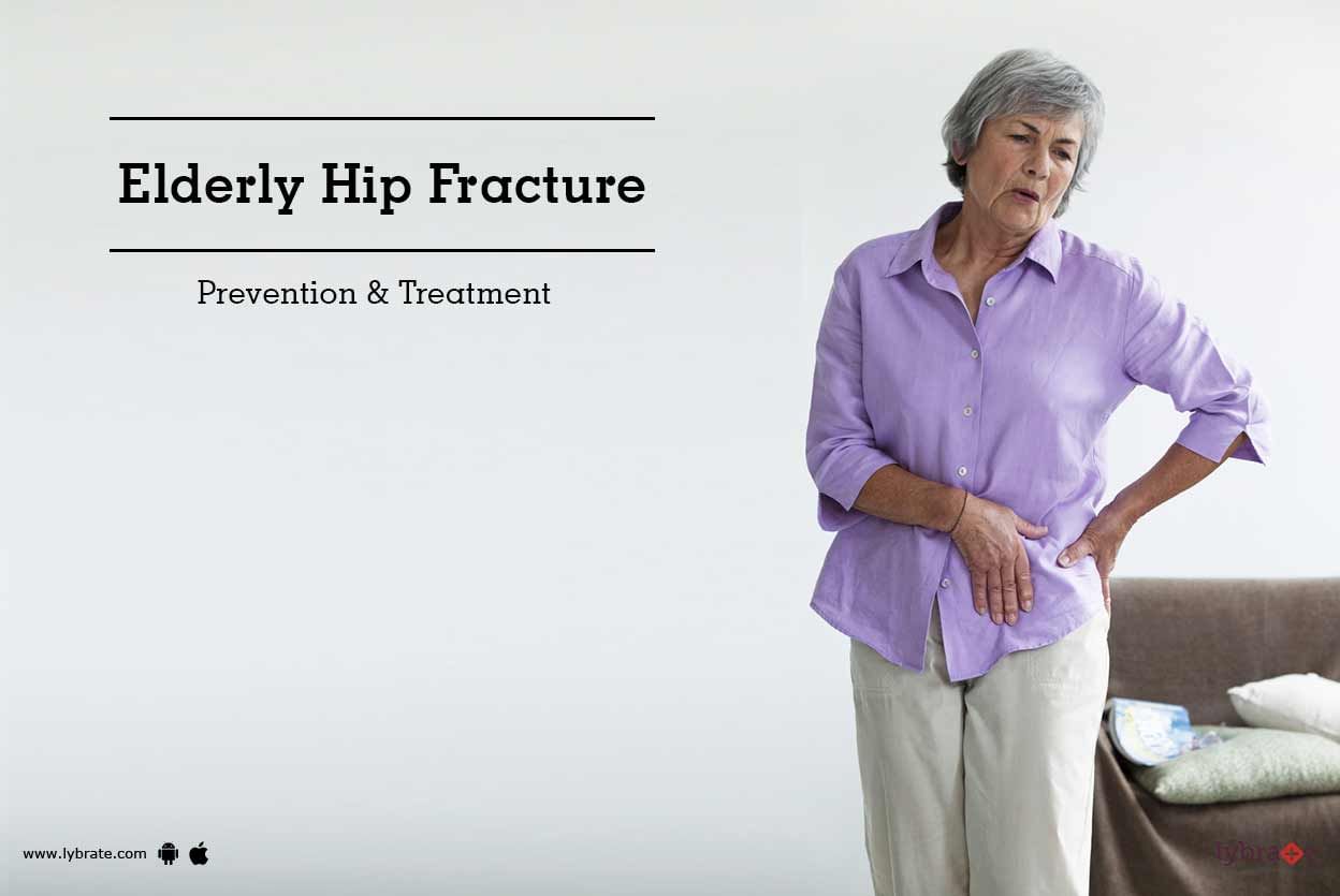 Elderly Hip Fracture: Prevention & Treatment
