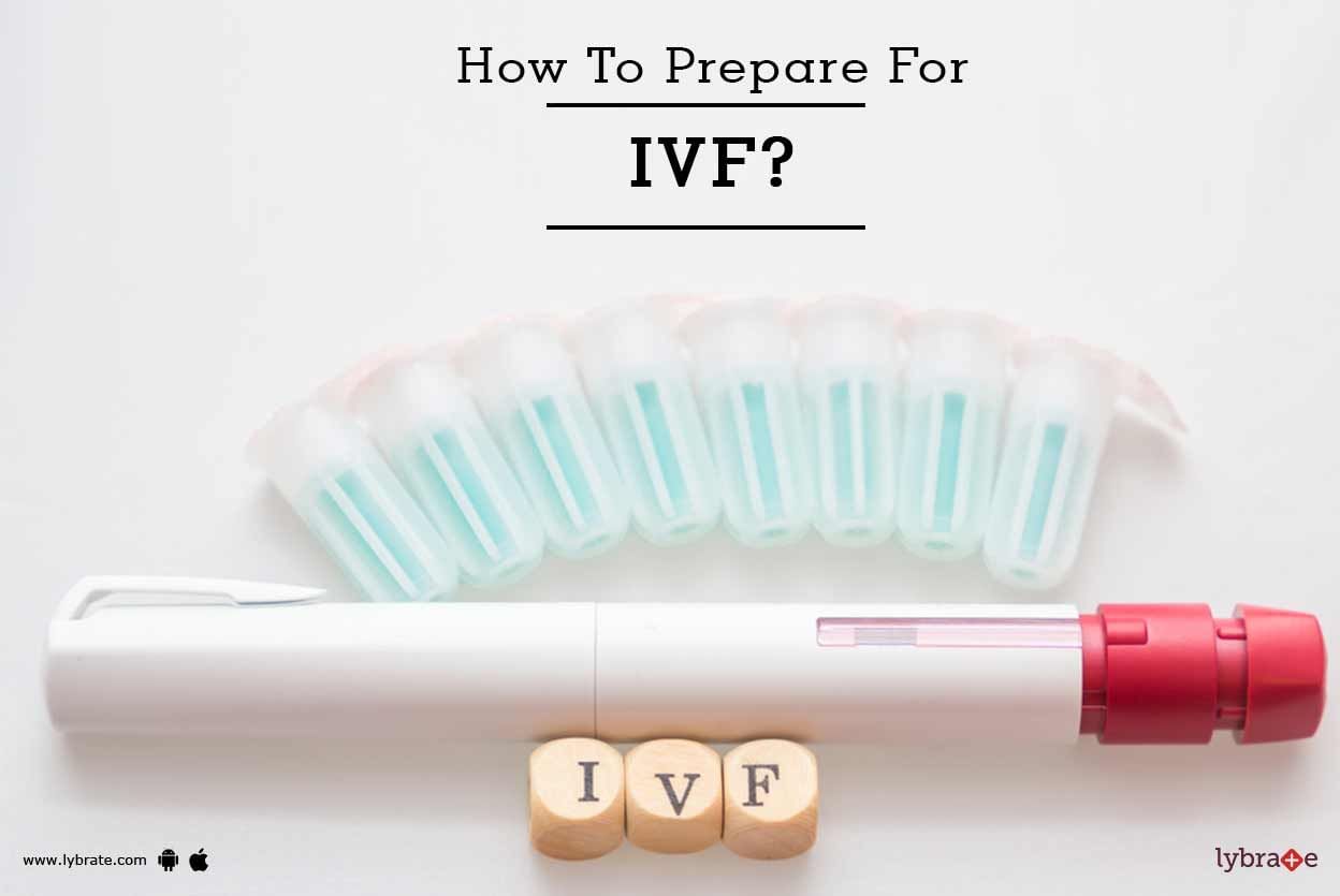 How To Prepare For IVF?