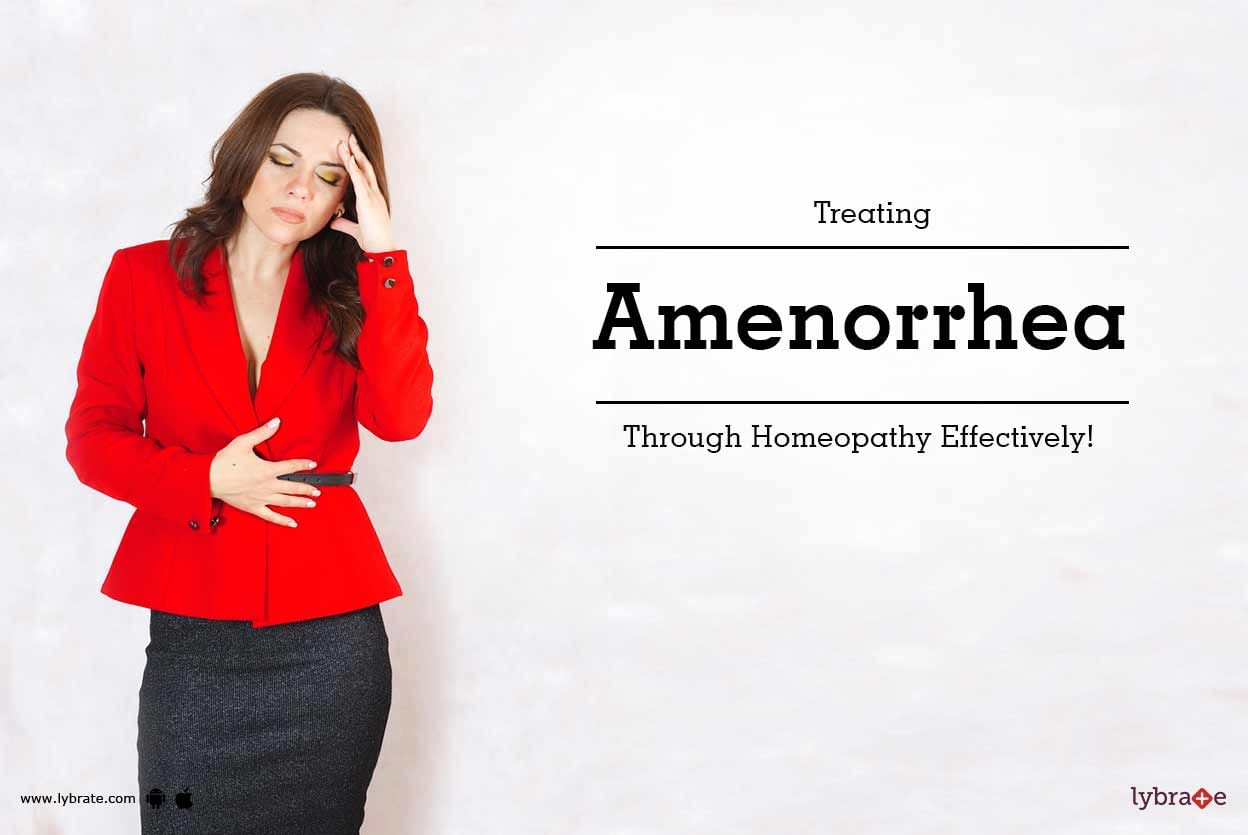 Treating Amenorrhea Through Homeopathy Effectively!