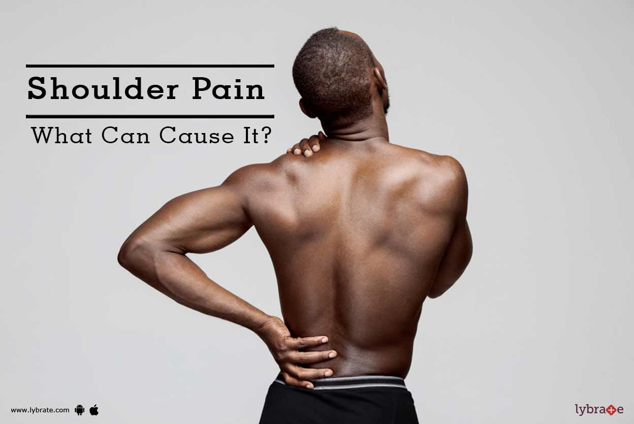 Shoulder Pain - What Can Cause It?
