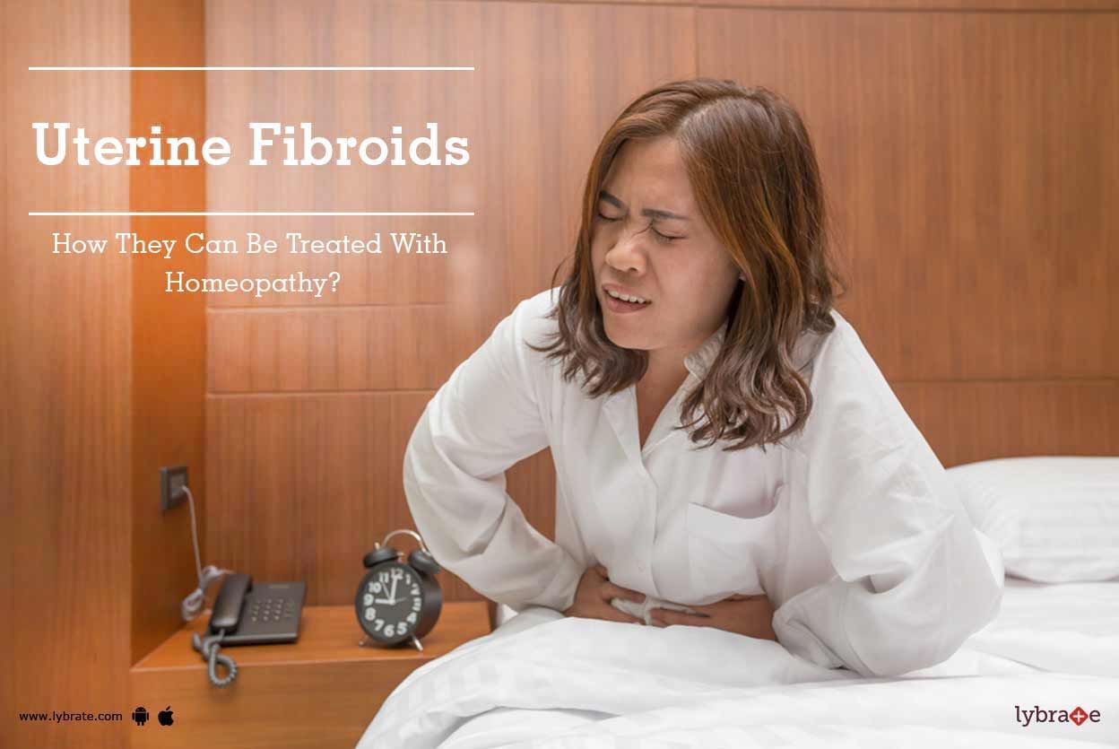Uterine Fibroids - How They Can Be Treated With Homeopathy?