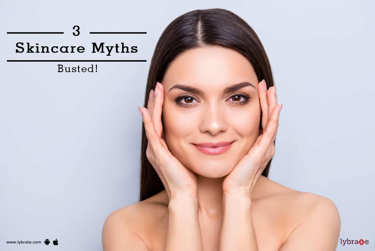 3 Skincare Myths Busted!