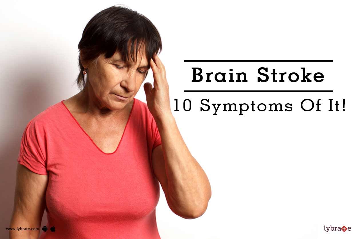 Brain Stroke - 10 Symptoms Of It!