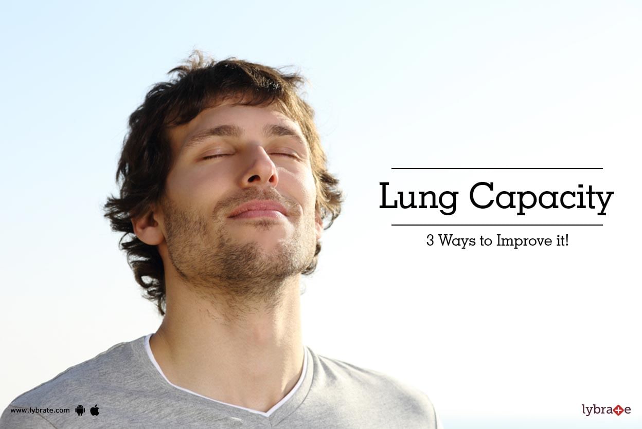 Lung Capacity - 3 Ways to Improve it!