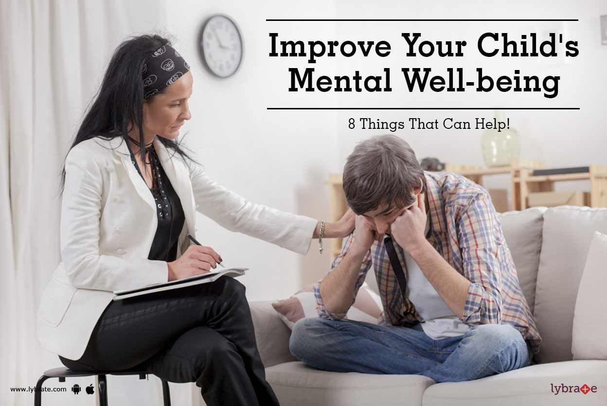 Improve Your Child's Mental Well-being - 8 Things That Can Help!