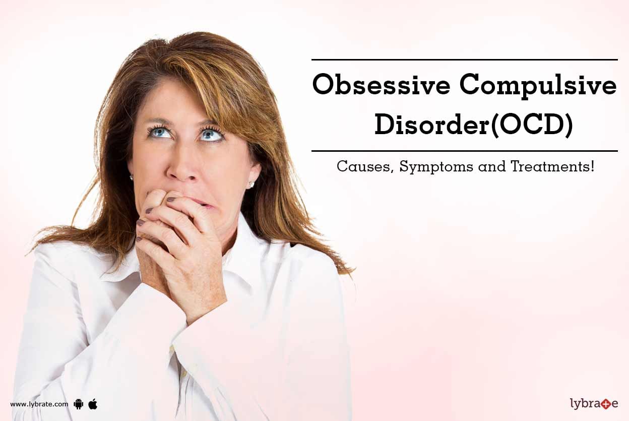 Obsessive-Compulsive Disorder(OCD) - Causes, Symptoms and Treatments!
