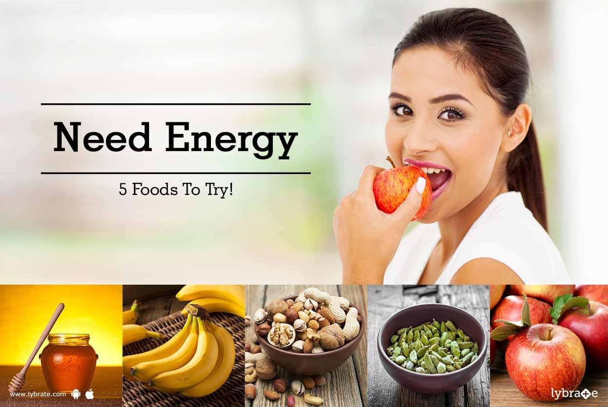 Need Energy - 5 Foods To Try!