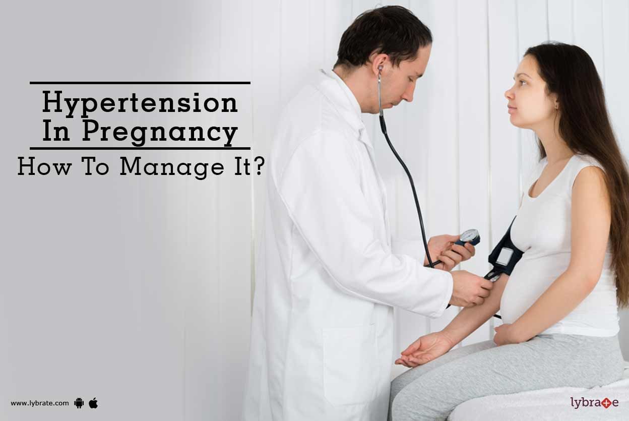 Hypertension In Pregnancy - How To Manage It?