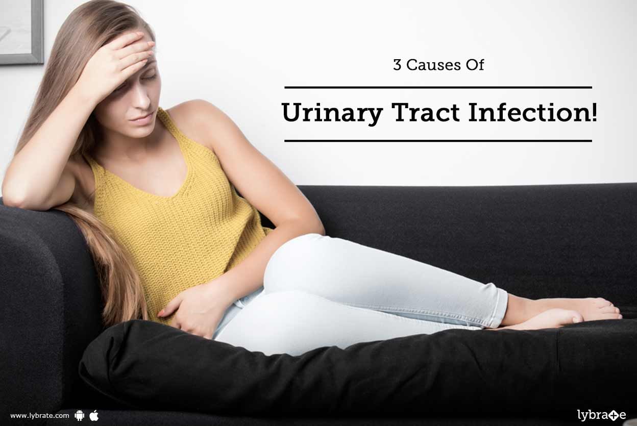 3 Causes Of Urinary Tract Infection!