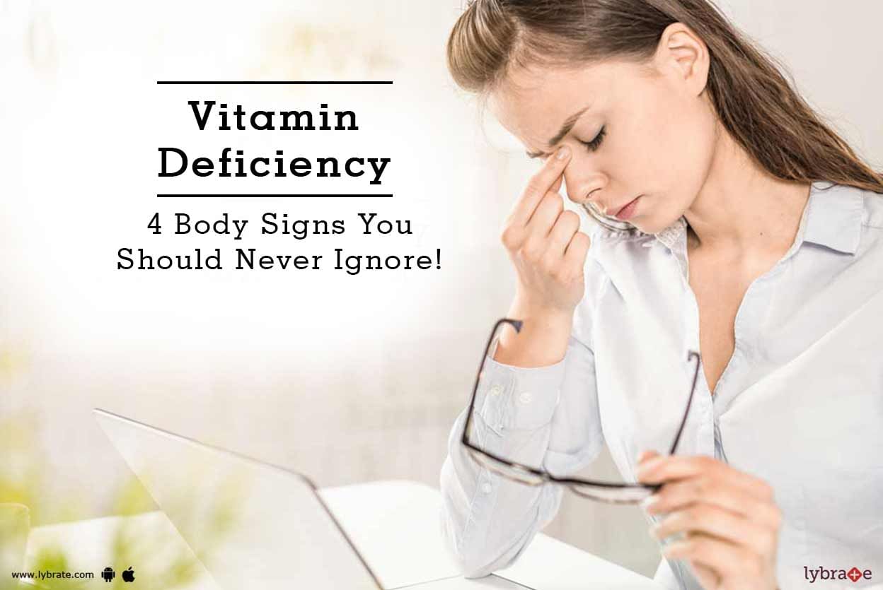 Vitamin Deficiency - 4 Body Signs You Should Never Ignore!