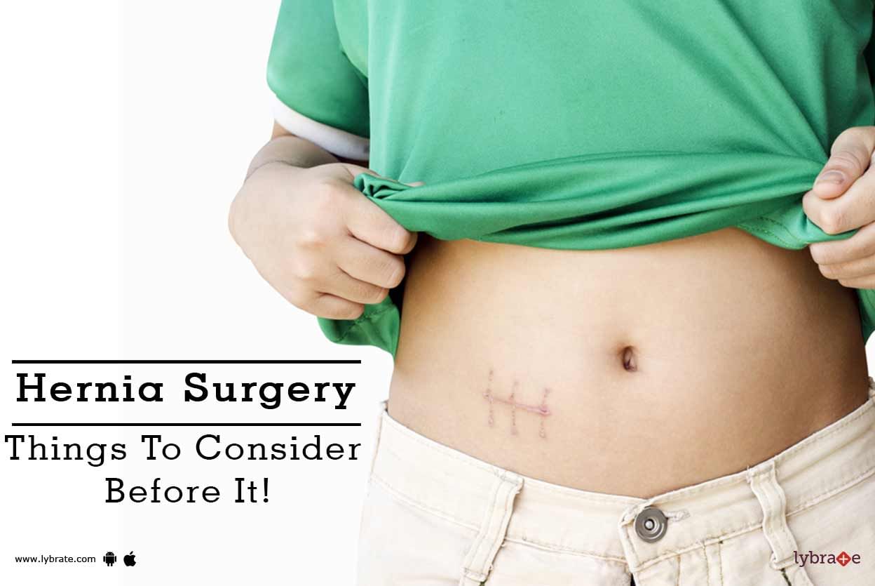 Hernia Surgery - Things To Consider Before It!