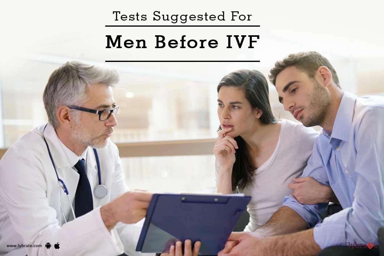 Tests Suggested For Men Before IVF