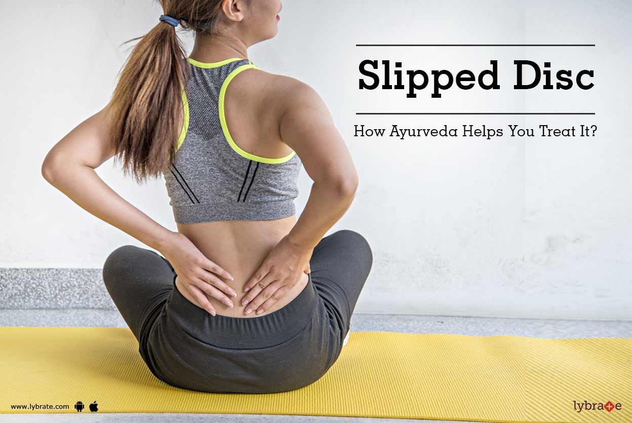 Slipped Disc - How Ayurveda Helps You Treat It?