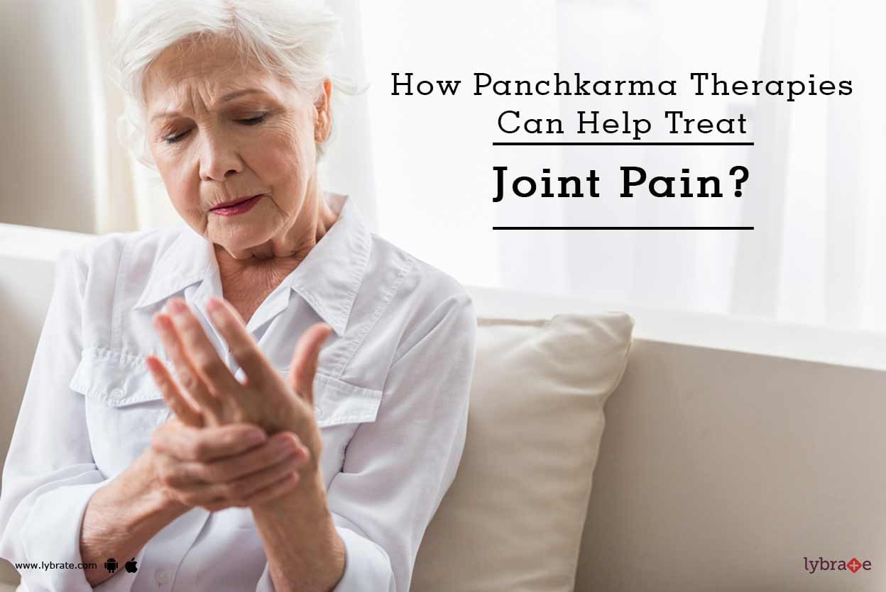 How Panchkarma Therapies Can Help Treat Joint Pain?
