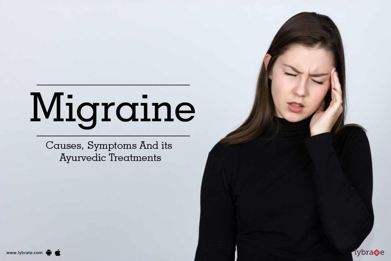 Migraine - Causes, Symptoms And its Ayurvedic Treatments