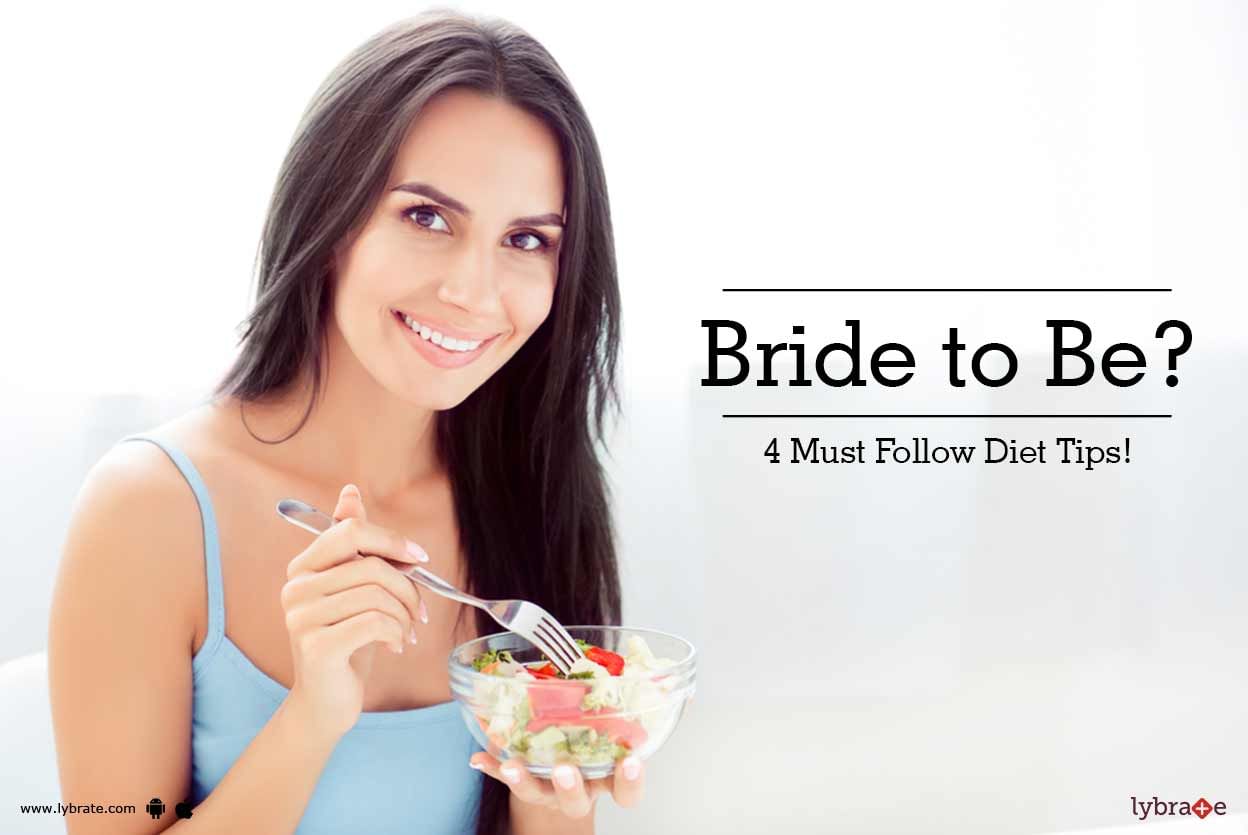 Bride to Be? 4 Must Follow Diet Tips!