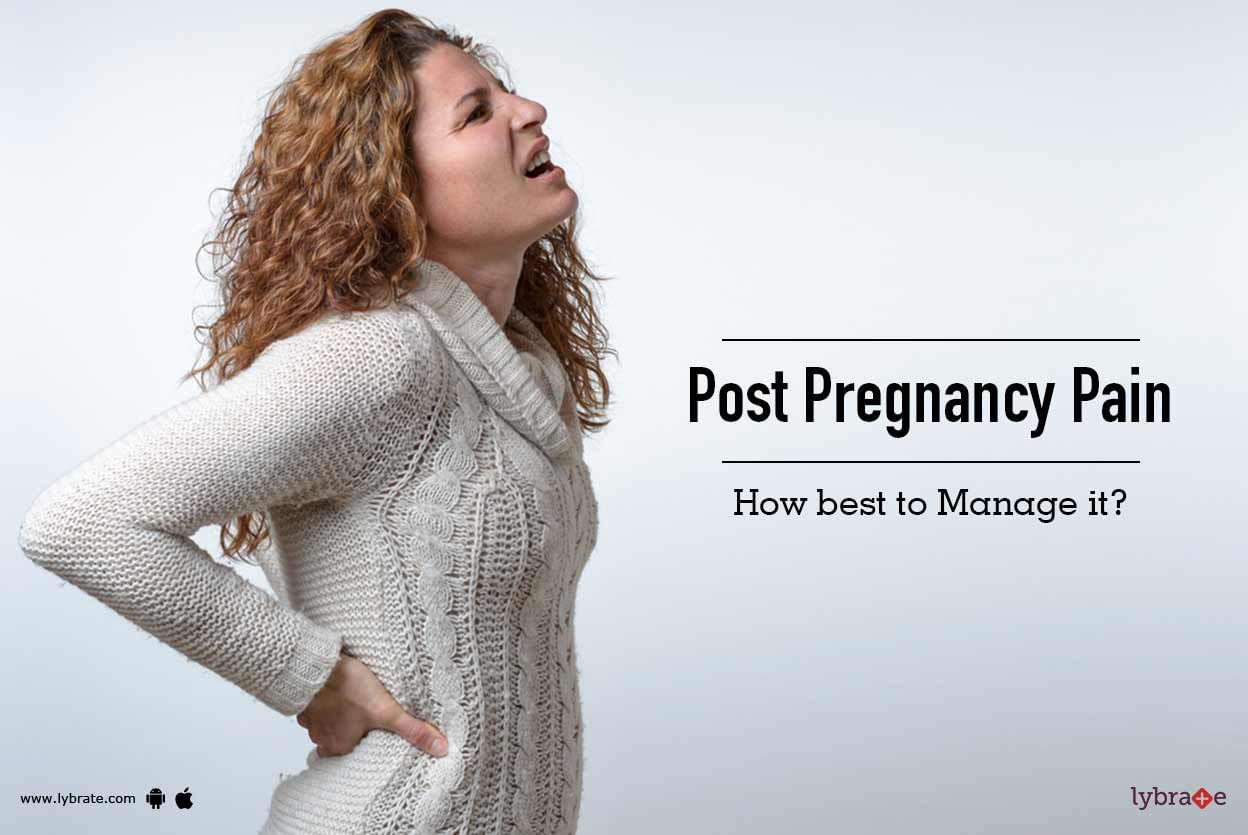 Post Pregnancy Pain - How best to Manage it?
