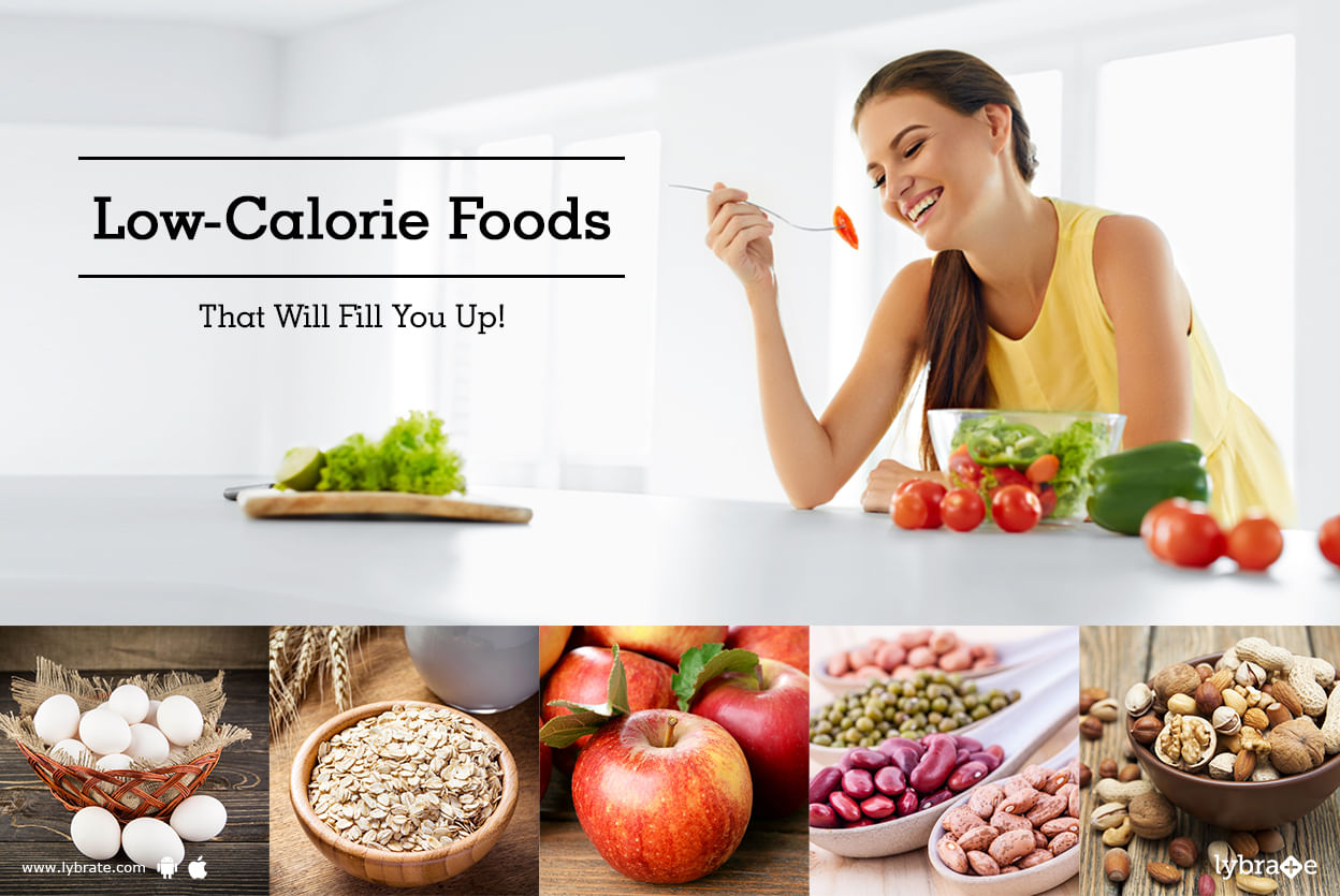 Low-Calorie Foods That Will Fill You Up!