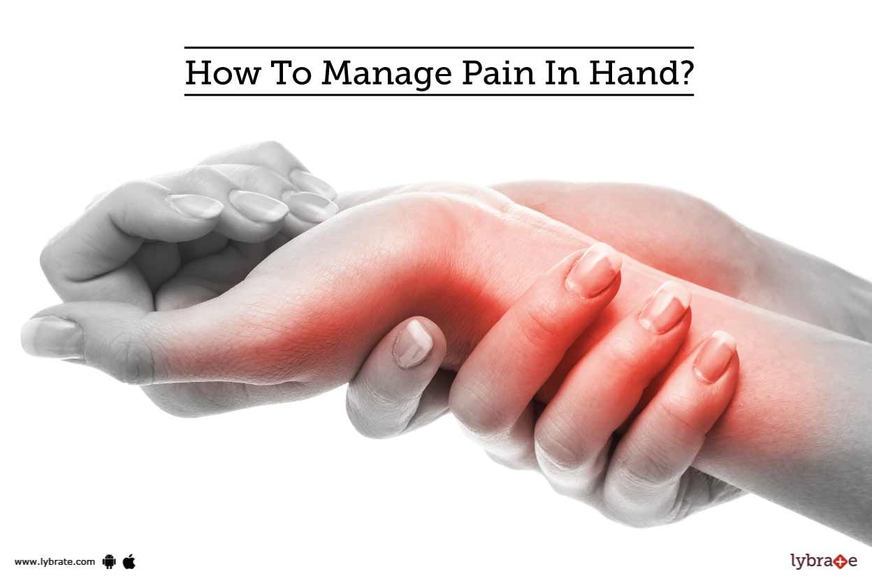 How To Manage Pain In Hand?