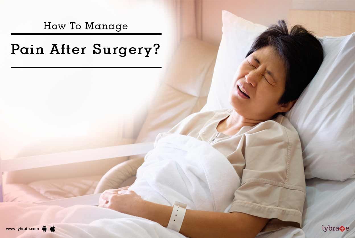 How To Manage Pain After Surgery?