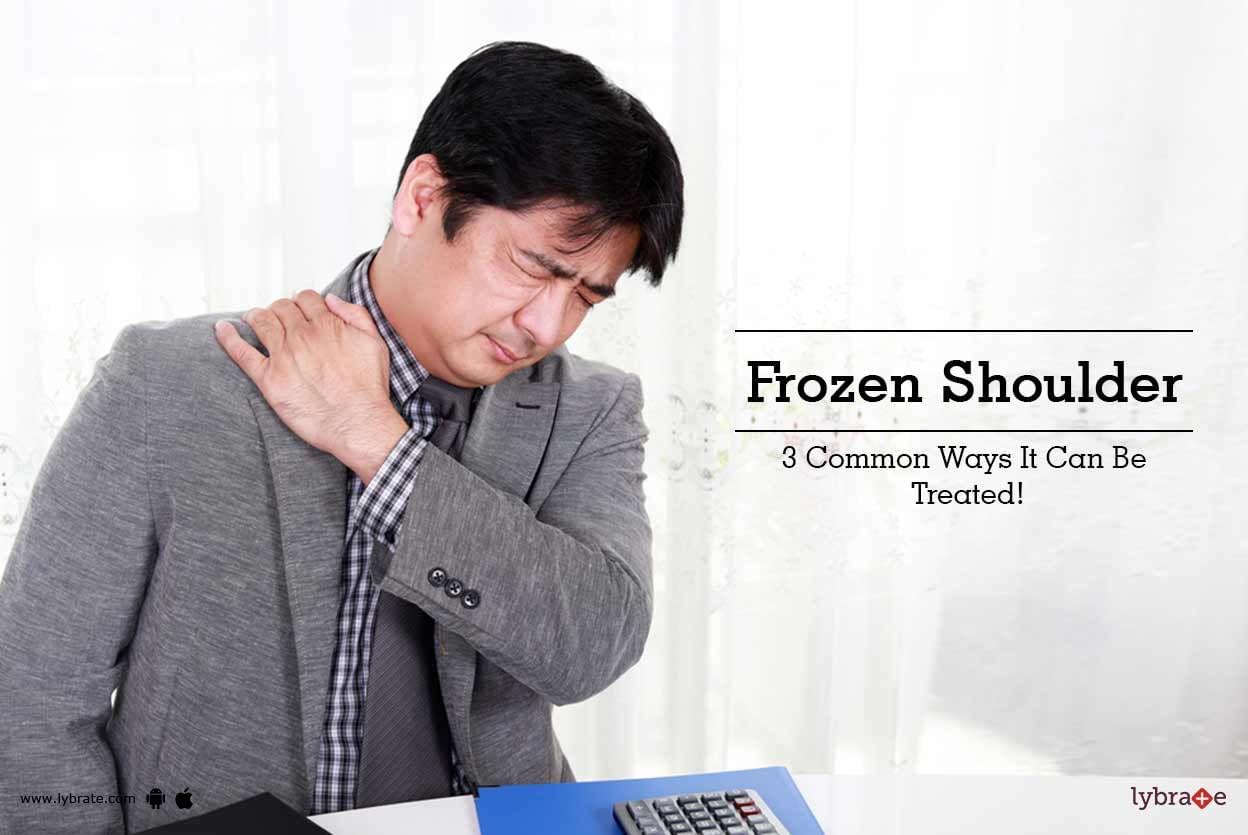 Frozen Shoulder - 3 Common Ways It Can Be Treated!