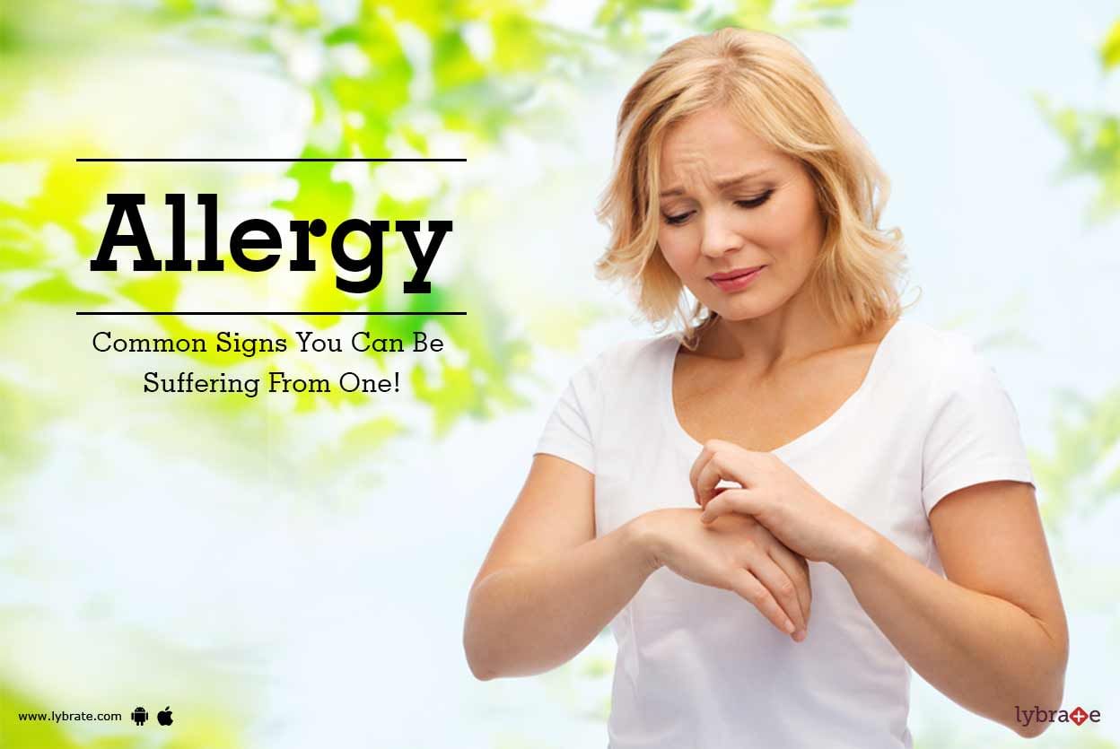 Allergy - Common Signs You Can Be Suffering From One!