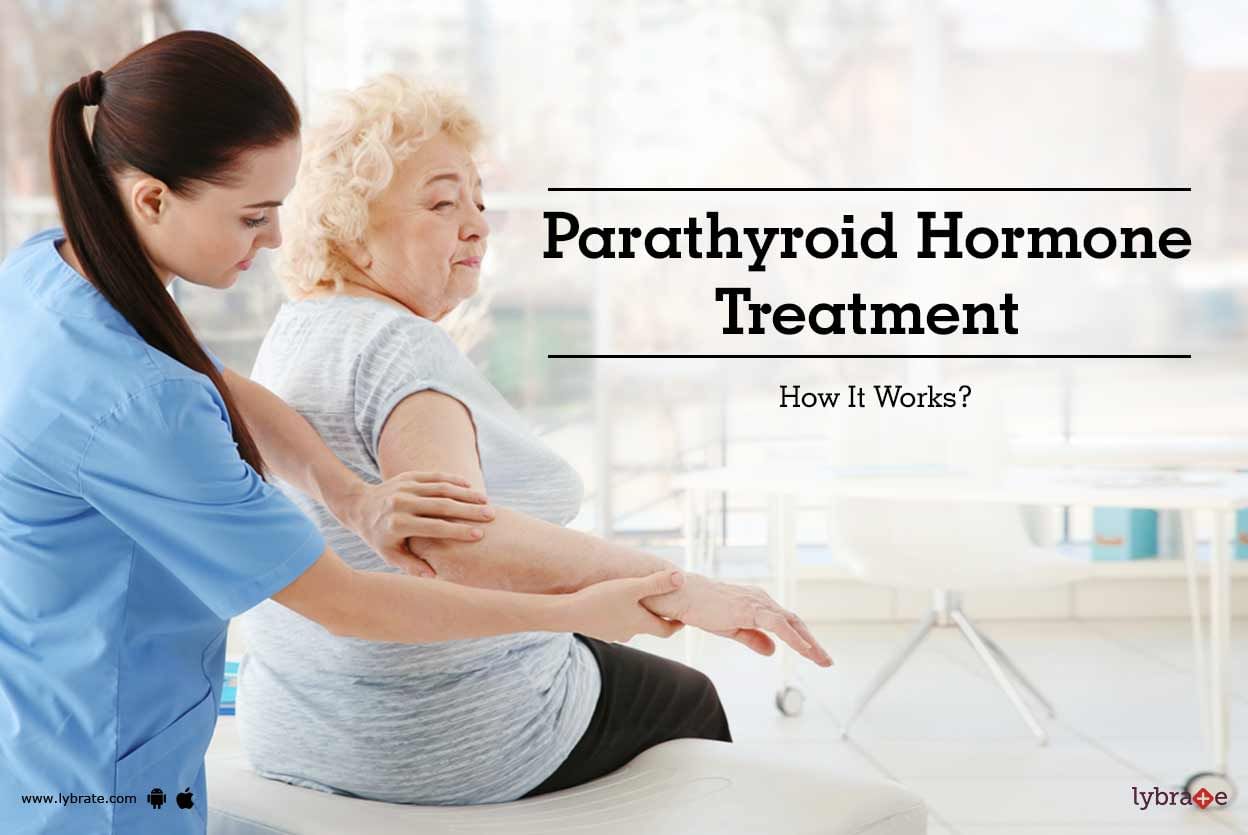 Parathyroid Hormone Treatment - How It Works?
