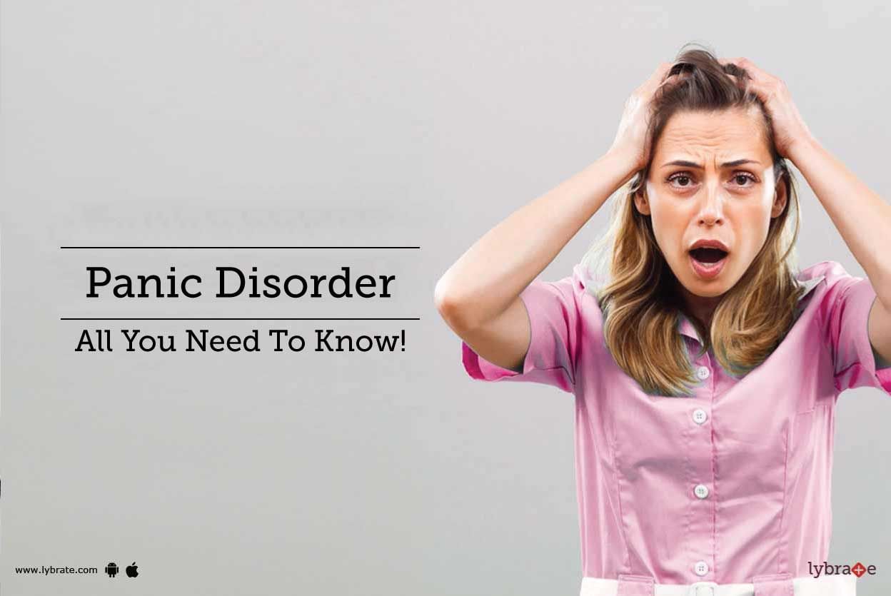 Panic Disorder - All You Need To Know!
