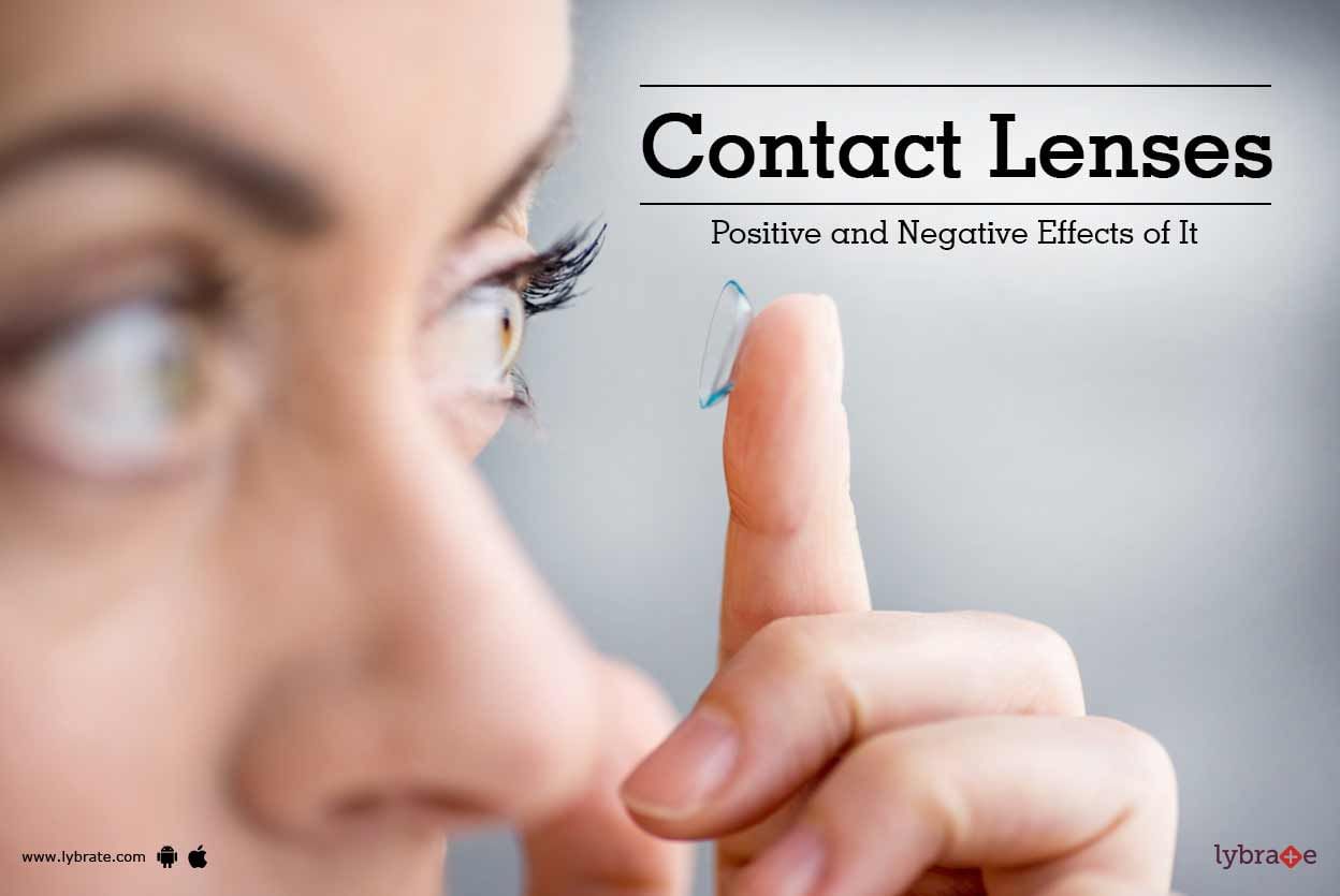 Contact Lenses: Positive and Negative Effects of It
