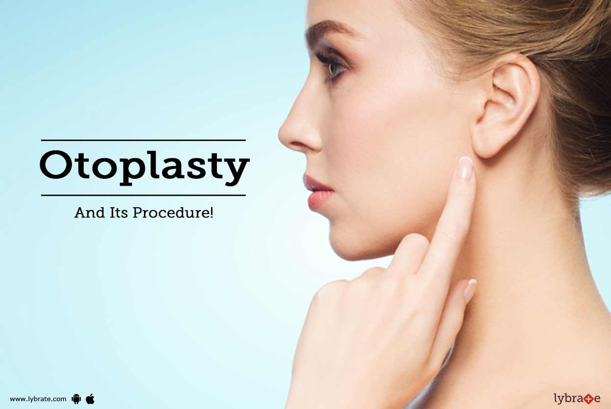 Otoplasty And Its Procedure!