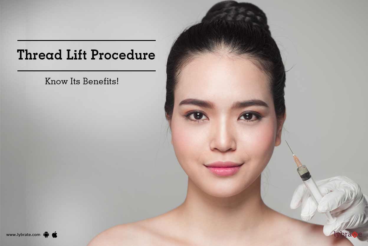 Thread Lift Procedure - Know Its Benefits!