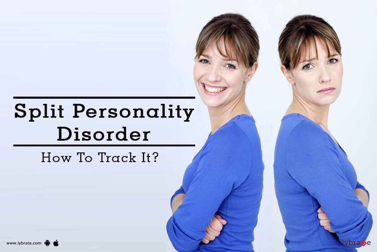 Split Personality Disorder - How To Track It?