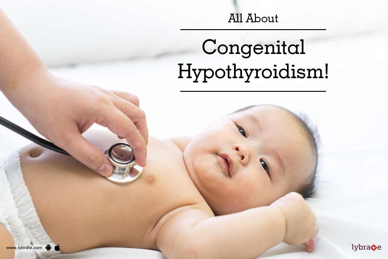 All About Congenital Hypothyroidism!